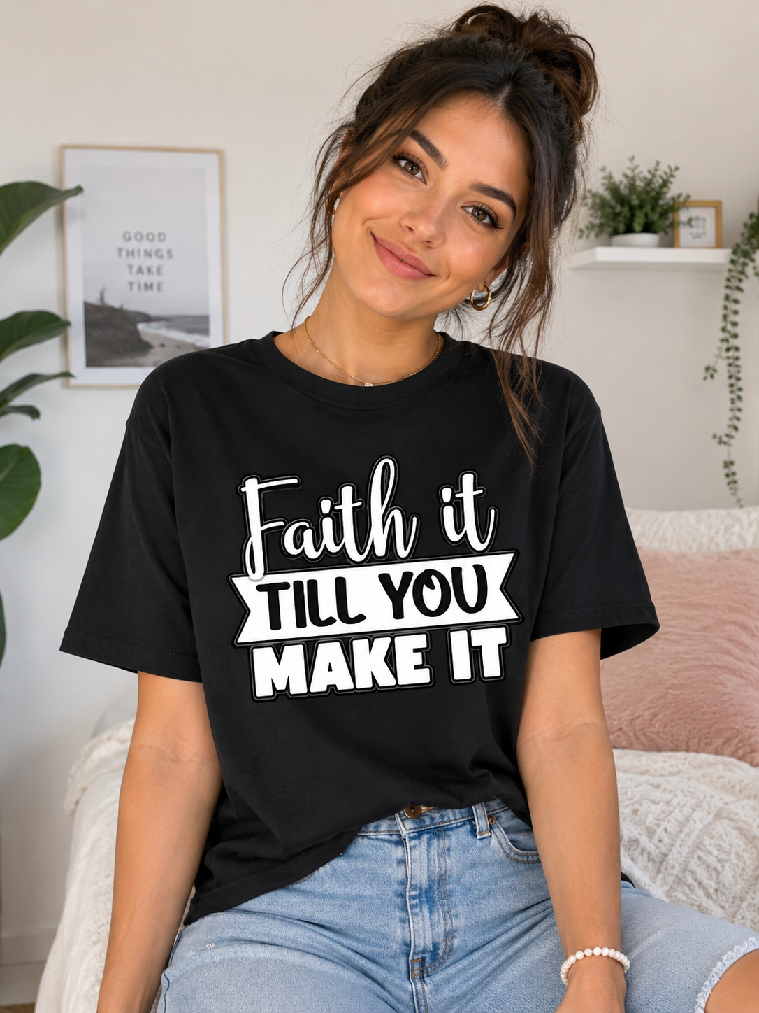 "Faith it till you make it" Tee