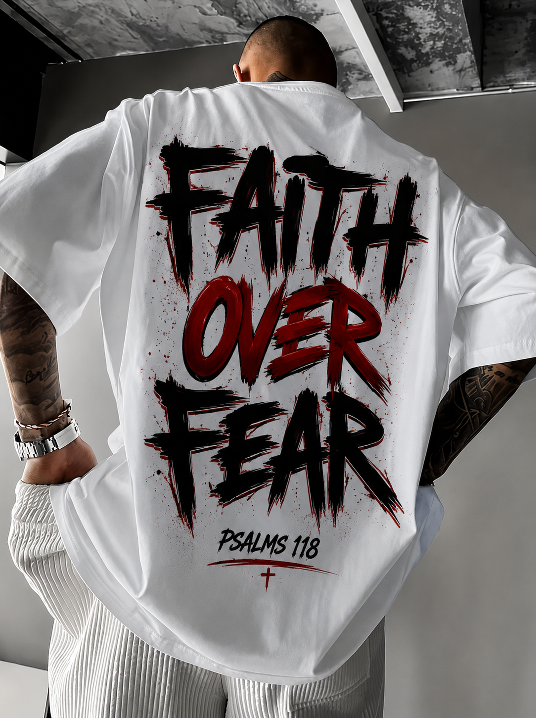 FAITH OVER FEAR – Psalms 118 Tee