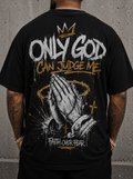Only God Can Judge Me Tee